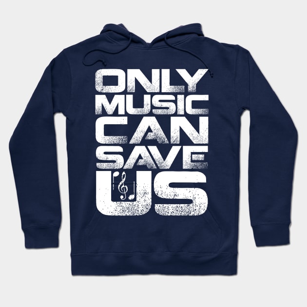 Only Music Can Save Us Hoodie by colorsplash